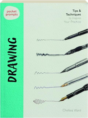 POCKET PROMPTS DRAWING: Tips & Techniques to Inspire Your Practice