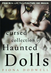 A CURSED COLLECTION OF HAUNTED DOLLS: From Real Life to Literature and Movies