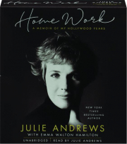 HOME WORK: A Memoir of My Hollywood Years