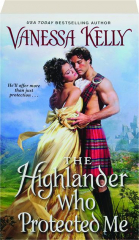 THE HIGHLANDER WHO PROTECTED ME