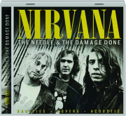 NIRVANA: The Needle and the Damage Done