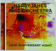 HARRY JAMES & HIS ORCHESTRA: 32nd Anniversary Night, Volume 1
