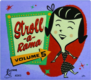 STROLL-A-RAMA, VOLUME 5