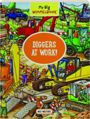 DIGGERS AT WORK! My Big Wimmelbook