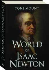 THE WORLD OF ISAAC NEWTON
