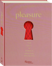 PLEASURE: The Keys to Female Sensual Delights