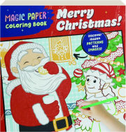 MAGIC PAPER COLORING BOOK: Merry Christmas!