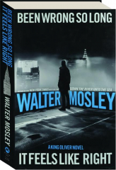 BEEN WRONG SO LONG IT FEELS LIKE RIGHT