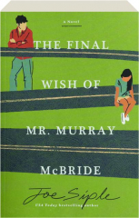 THE FINAL WISH OF MR. MURRAY MCBRIDE