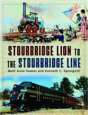 STOURBRIDGE LION TO THE STOURBRIDGE LINE