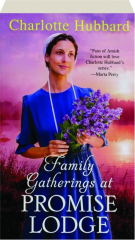 FAMILY GATHERINGS AT PROMISE LODGE