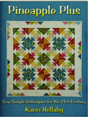 PINEAPPLE PLUS: Sew Simple Techniques for the 21st Century