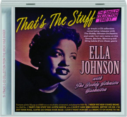 ELLA JOHNSON WITH THE BUDDY JOHNSON ORCHESTRA: That's the Stuff--Singles Collection, 1940-57