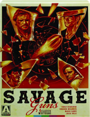 SAVAGE GUNS: Four Classic Westerns