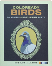COLOREADY BIRDS: 20 Modern Paint-By-Number Prints