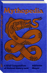 MYTHOPEDIA: A Brief Compendium of Natural History Lore