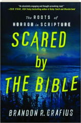 SCARED BY THE BIBLE: The Roots of Horror in Scripture
