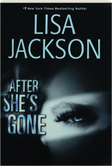 AFTER SHE'S GONE