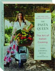 THE PASTA QUEEN: The Art of Italian Cooking
