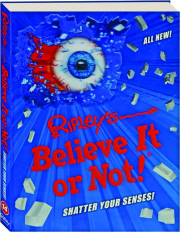 RIPLEY'S BELIEVE IT OR NOT! SHATTER YOUR SENSES!