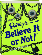 RIPLEY'S BELIEVE IT OR NOT! Unlock the Weird!