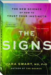 THE SIGNS: The New Science of How to Trust Your Instincts