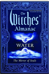THE WITCHES' ALMANAC, 2026-2027: Water--The Mirror of Souls