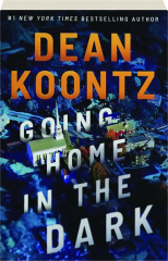 GOING HOME IN THE DARK