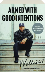 ARMED WITH GOOD INTENTIONS