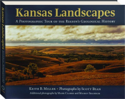 KANSAS LANDSCAPES: A Photographic Tour of the Region's Geological History