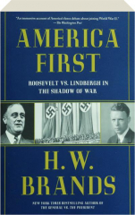 AMERICA FIRST: Roosevelt vs. Lindbergh in the Shadow of War