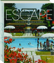 ESCAPE: The Heyday of Caribbean Glamour