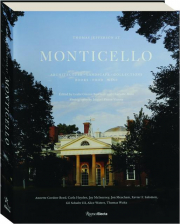THOMAS JEFFERSON AT MONTICELLO: Architecture, Landscape, Collections, Books, Food, Wine