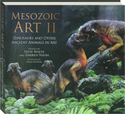 MESOZOIC ART II: Dinosaurs and Other Ancient Animals in Art
