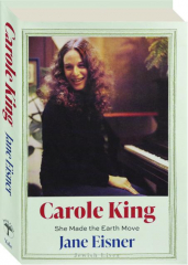 CAROLE KING: She Made the Earth Move