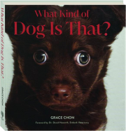 WHAT KIND OF DOG IS THAT?