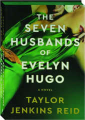 THE SEVEN HUSBANDS OF EVELYN HUGO