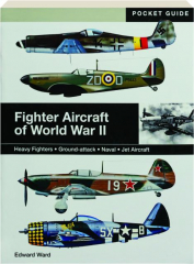 FIGHTER AIRCRAFT OF WORLD WAR II POCKET GUIDE