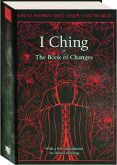 I CHING, OR THE BOOK OF CHANGES