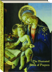 THE ILLUSTRATED BOOK OF PRAYERS: Poems, Prayers and Thoughts for Every Day