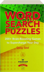 WORD SEARCH PUZZLES 4: 200+ Brain-Boosting Games to Supercharge Your Day