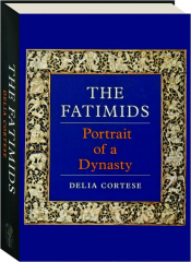 THE FATAMIDS: Portrait of a Dynasty