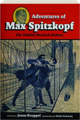 THE ADVENTURES OF MAX SPITZKOPF