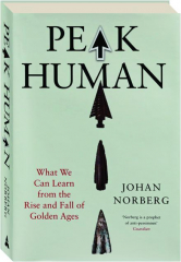 PEAK HUMAN: What We Can Learn from the Rise and Fall of Golden Ages