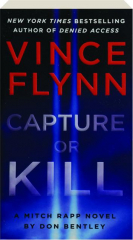 CAPTURE OR KILL