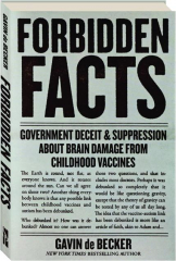 FORBIDDEN FACTS: Government Deceit & Suppression About Brain Damage From Childhood Vaccines
