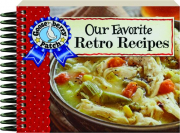 OUR FAVORITE RETRO RECIPES