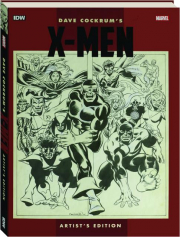 DAVE COCKRUM'S X-MEN ARTIST'S EDITION
