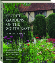 SECRET GARDENS OF THE SOUTH EAST: A Private Tour