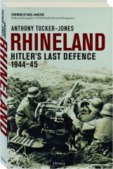 RHINELAND: Hitler's Last Defence, 1944-45